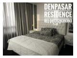 Disewakan Apartemen Denpasar Residence, Tower Ubud dan Kintamani - 1 / 2 / 3 BR Fully Furnished